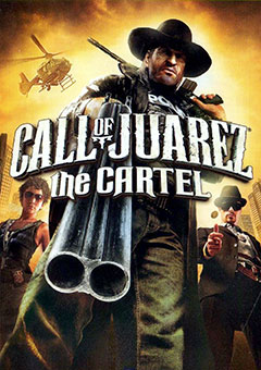 Call of Juarez: The Cartel постер