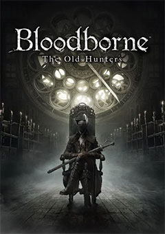 Bloodborne: The Old Hunters постер