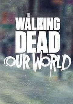 The Walking Dead: Our World постер