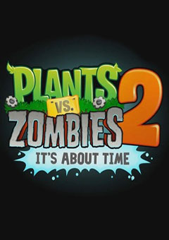 Plants vs. Zombies 2: It's About Time постер