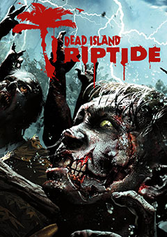 Dead Island: Riptide постер