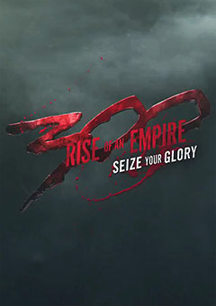300: Rise of an Empire - Seize Your Glory Game
